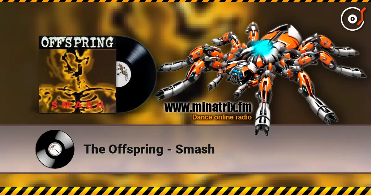The Offspring - Smash 高品质在线收听 | Minatrix.FM