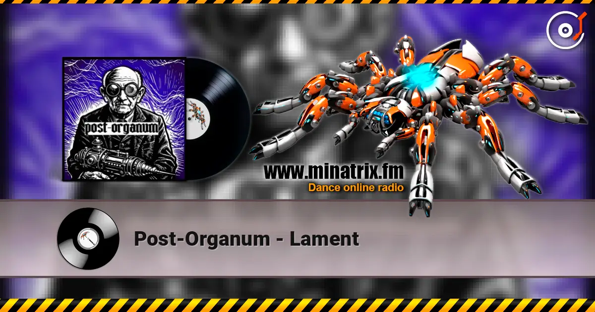 Post-Organum - Lament 高品质在线收听 | Minatrix.FM
