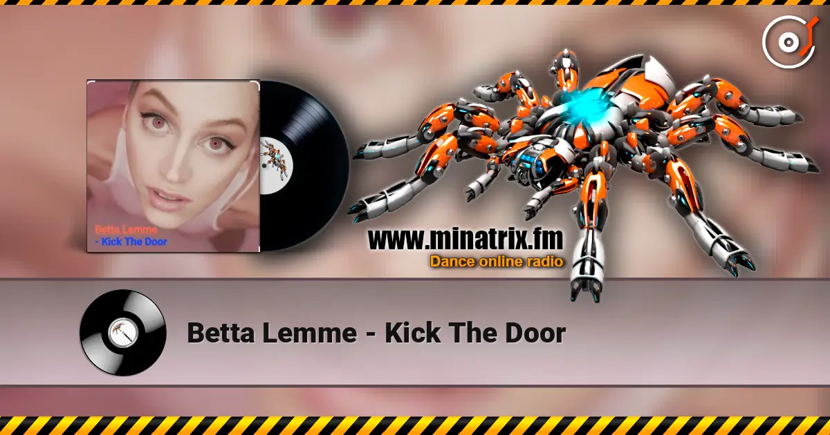 Betta Lemme - Kick The Door 高品质在线收听 | Minatrix.FM