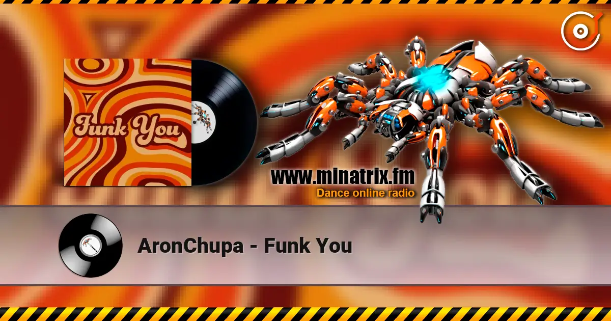 AronChupa - Funk You 高品质在线收听 | Minatrix.FM