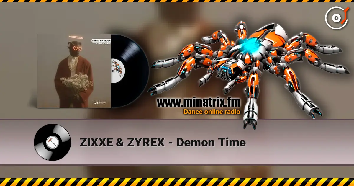 ZIXXE & ZYREX - Demon Time 高品质在线收听 | Minatrix.FM