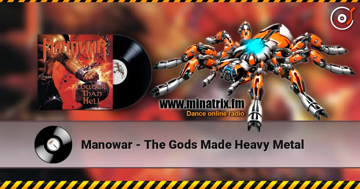 Manowar - The Gods Made Heavy Metal 高品质在线收听 | Minatrix.FM