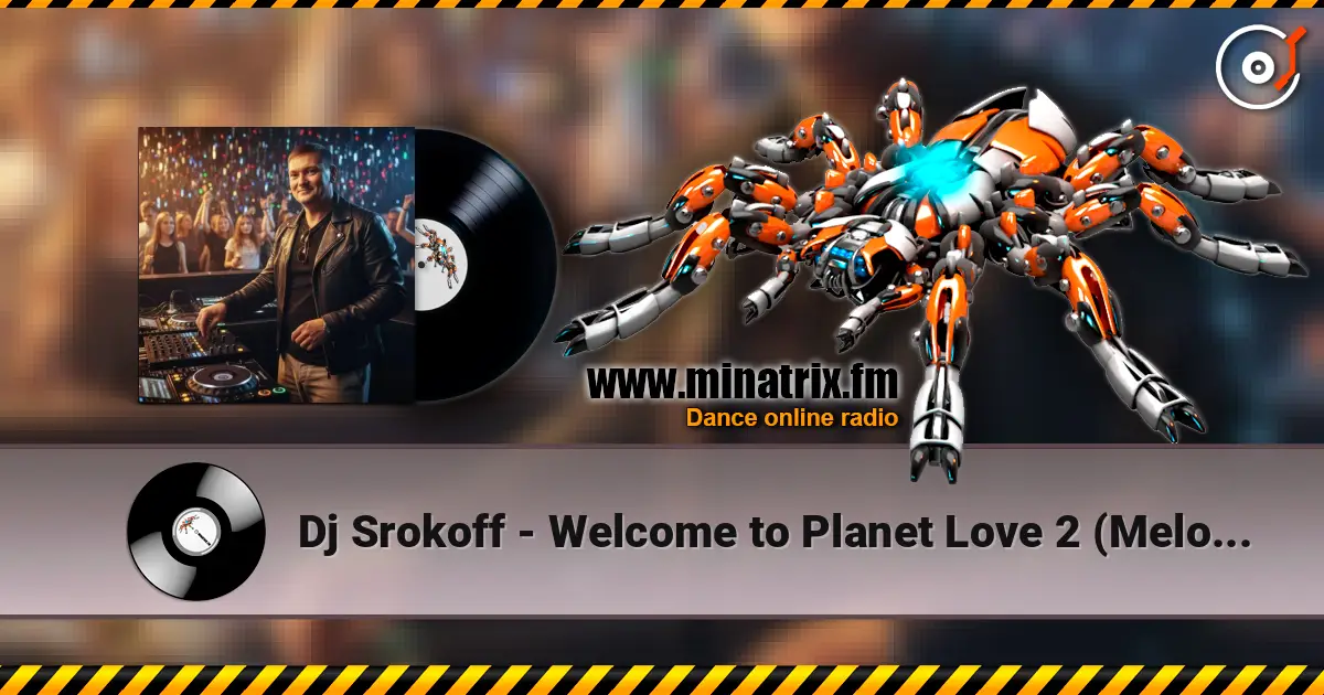 Dj Srokoff - Welcome to Planet Love 2 (Melodic Techno Mix) 高品质在线收听 | Minatrix.FM