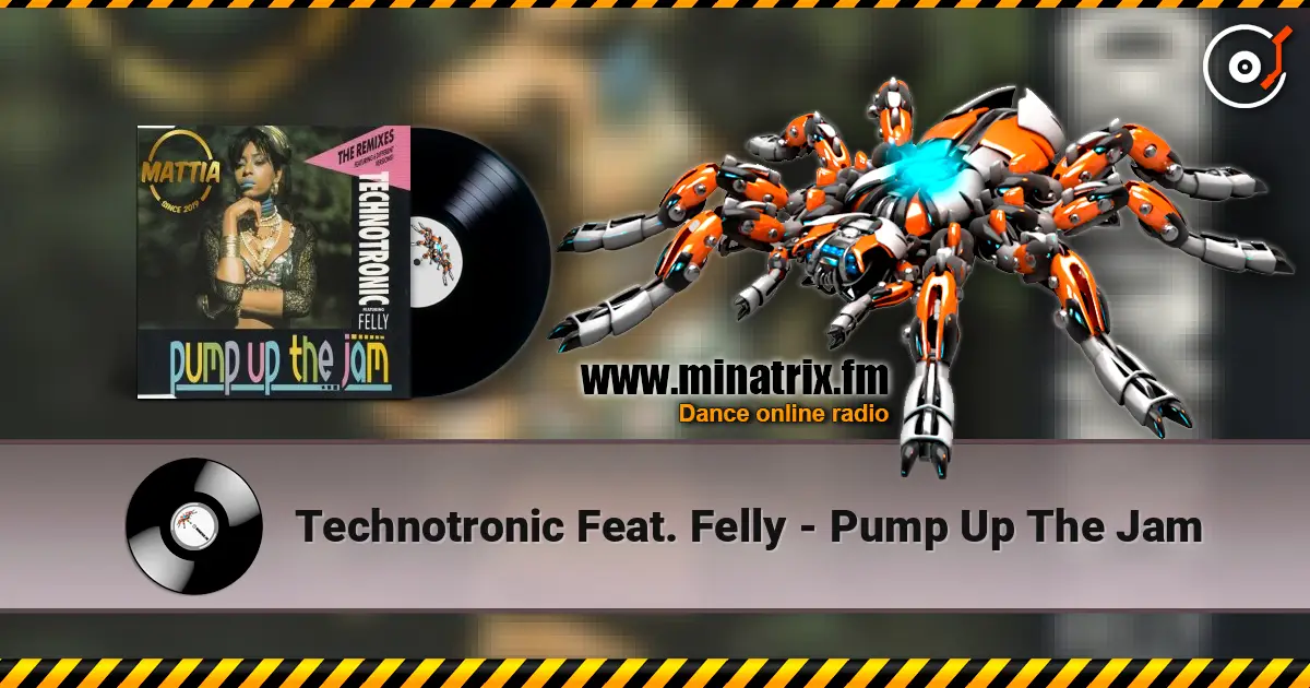Technotronic Feat. Felly - Pump Up The Jam 高品质在线收听 | Minatrix.FM