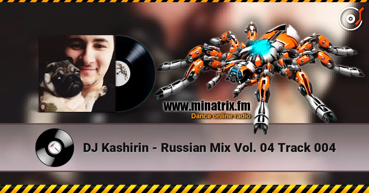 DJ Kashirin - Russian Mix Vol. 04 Track 004 listen online in high quality | Minatrix.FM