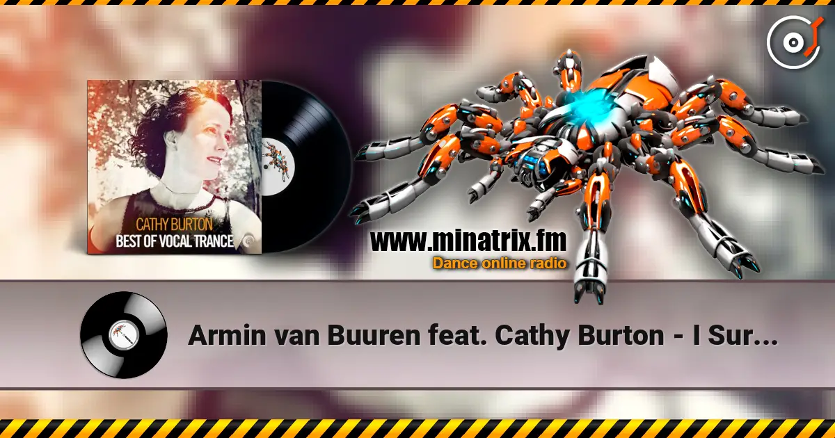 Armin van Buuren feat. Cathy Burton - I Surrender (Radio Edit) 高品质在线收听 | Minatrix.FM