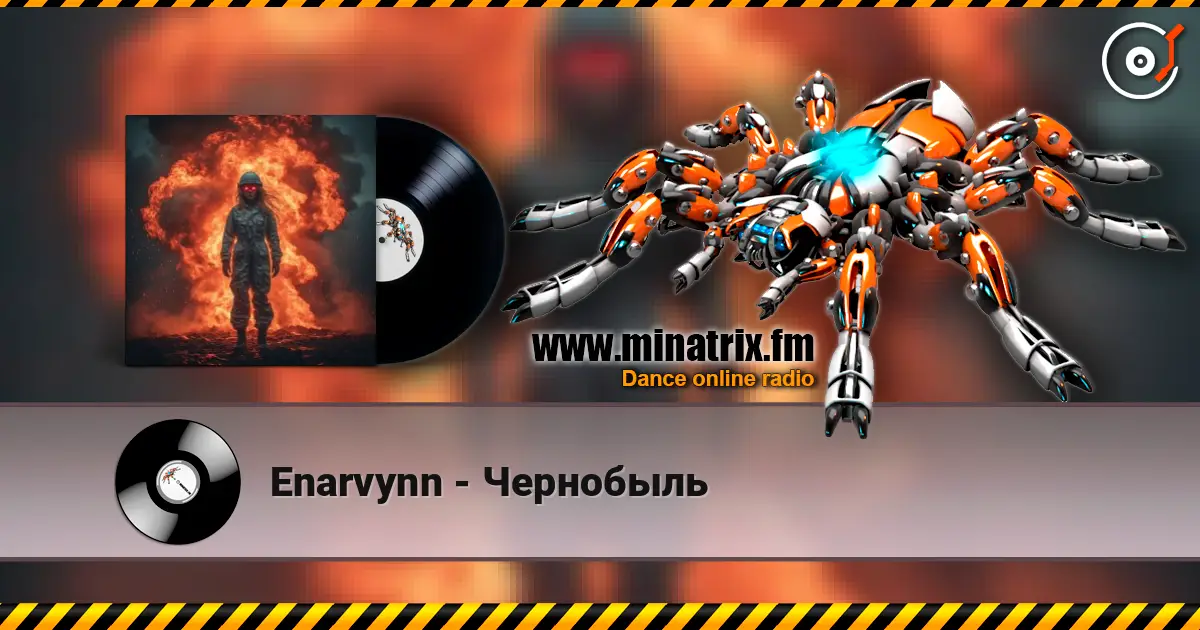 Enarvynn - Чернобыль 高品质在线收听 | Minatrix.FM