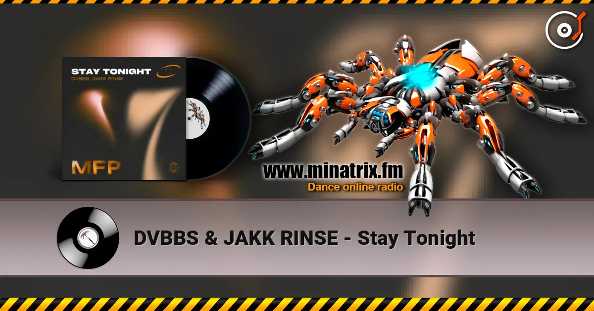 DVBBS & JAKK RINSE - Stay Tonight listen online in high quality | Minatrix.FM
