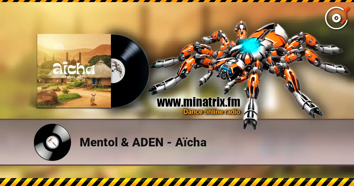 Mentol & ADEN - Aïcha 高品质在线收听 | Minatrix.FM