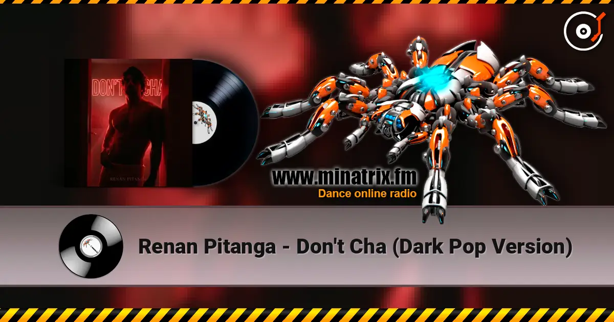 Renan Pitanga - Don't Cha (Dark Pop Version) слухати онлайн у високій якості | Minatrix.FM