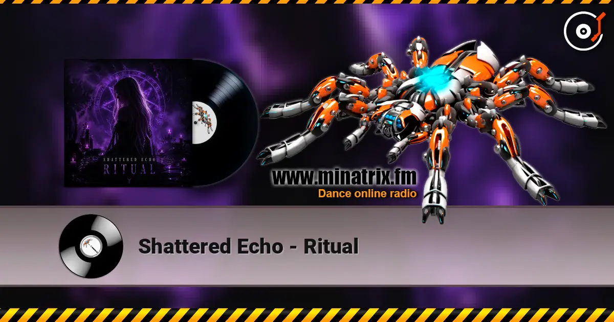 Shattered Echo - Ritual 高品质在线收听 | Minatrix.FM