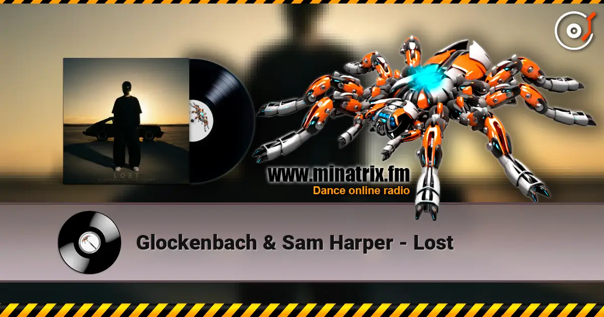 Glockenbach & Sam Harper - Lost 高品质在线收听 | Minatrix.FM