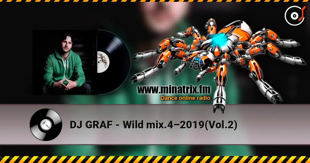 DJ GRAF - Wild mix.4–2019(Vol.2) listen online in high quality | Minatrix.FM