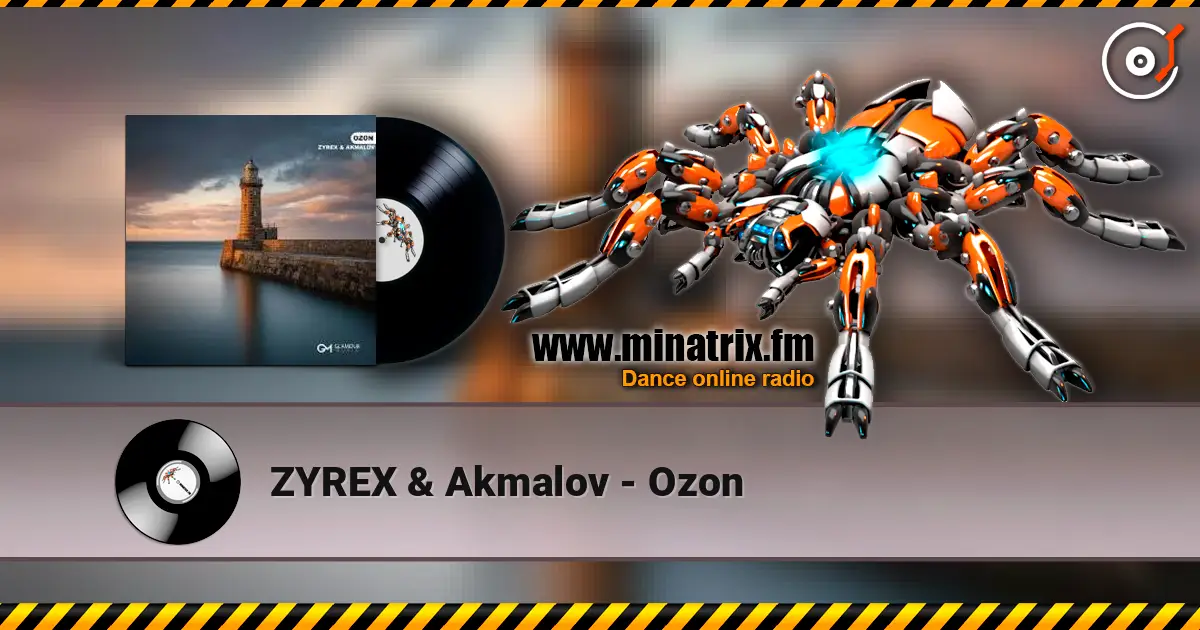 ZYREX & Akmalov - Ozon 高品质在线收听 | Minatrix.FM
