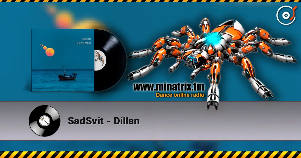 SadSvit - Dillan 高品质在线收听 | Minatrix.FM