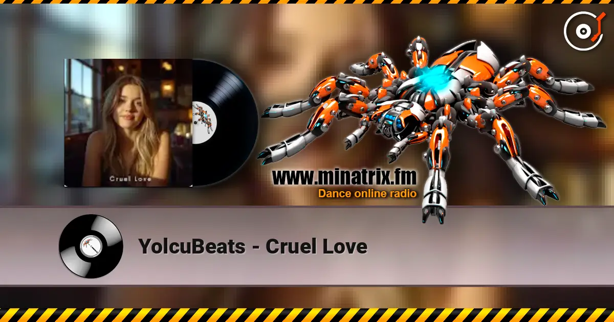 YolcuBeats - Cruel Love 高品质在线收听 | Minatrix.FM