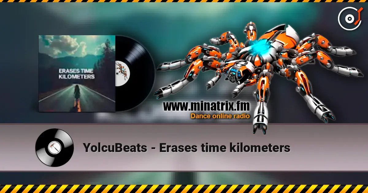 YolcuBeats - Erases time kilometers 高品质在线收听 | Minatrix.FM