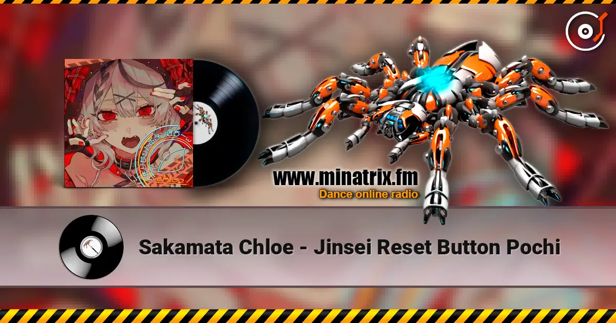 Sakamata Chloe - Jinsei Reset Button Pochi 高品质在线收听 | Minatrix.FM