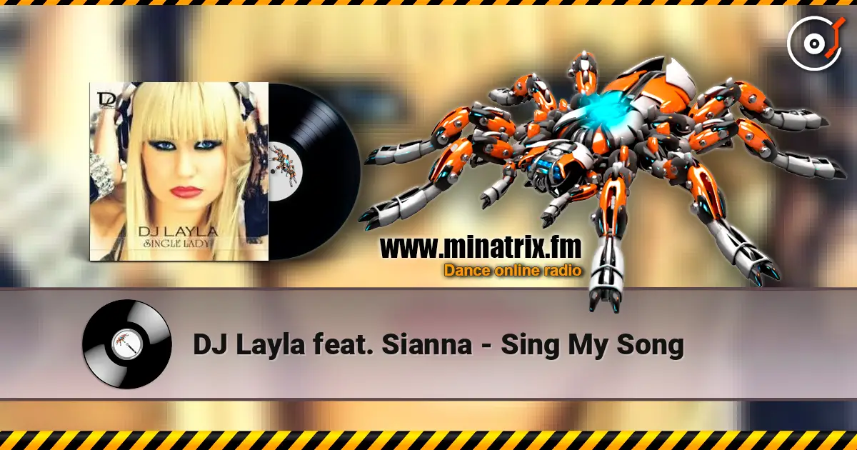 DJ Layla feat. Sianna - Sing My Song 高品质在线收听 | Minatrix.FM