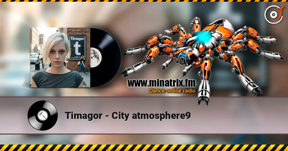 Timagor - City atmosphere9 高品质在线收听 | Minatrix.FM