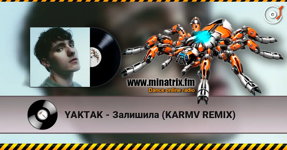 YAKTAK - Залишила (KARMV REMIX) 高品质在线收听 | Minatrix.FM