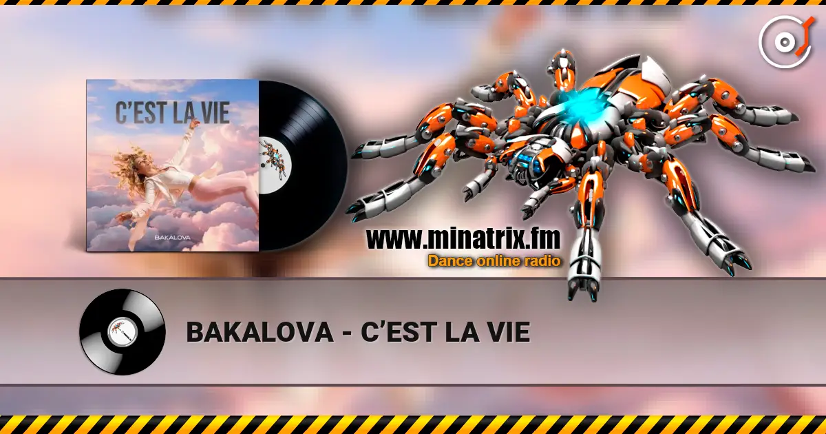 BAKALOVA - C’EST LA VIE 高品质在线收听 | Minatrix.FM