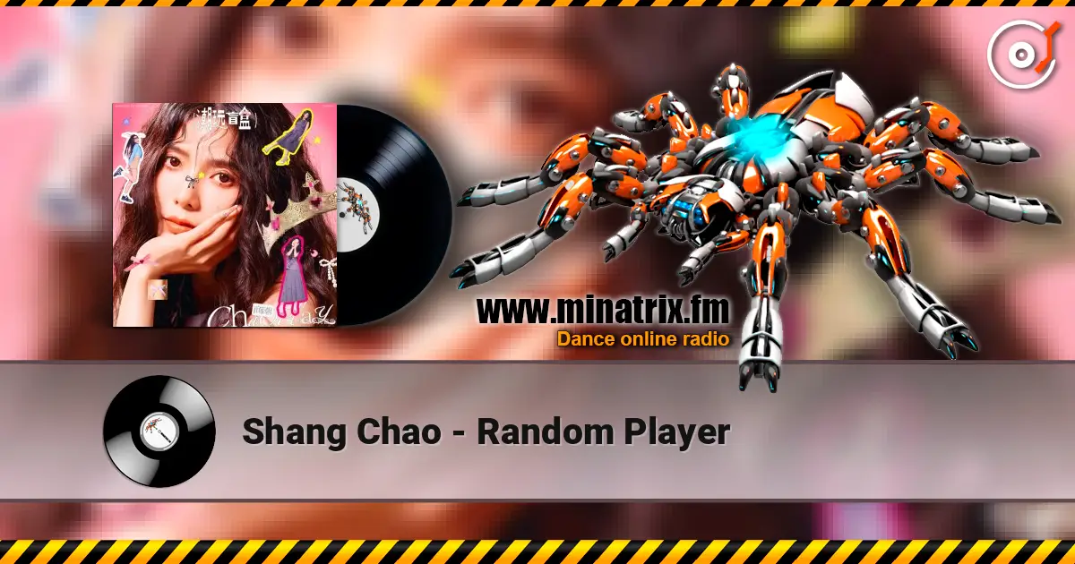 Shang Chao - Random Player 高品质在线收听 | Minatrix.FM