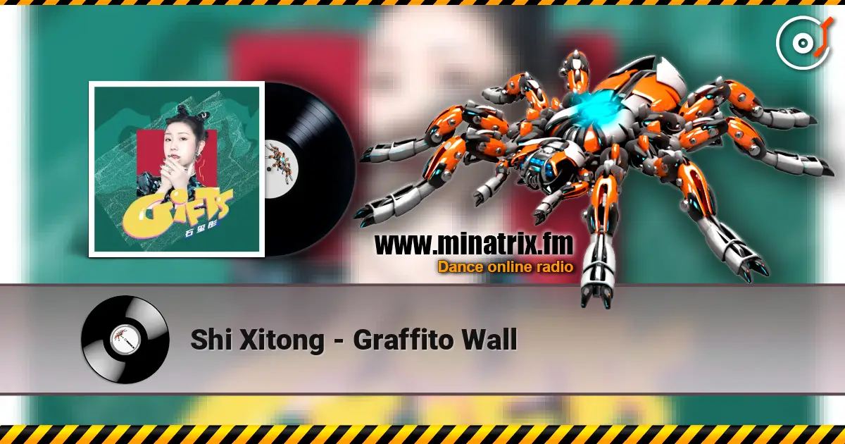 Shi Xitong - Graffito Wall 高品质在线收听 | Minatrix.FM