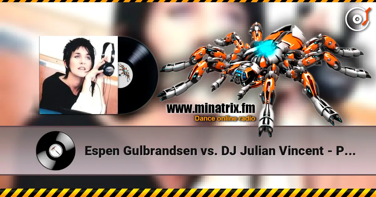 Espen Gulbrandsen vs. DJ Julian Vincent - Perfect Sky 高品质在线收听 | Minatrix.FM