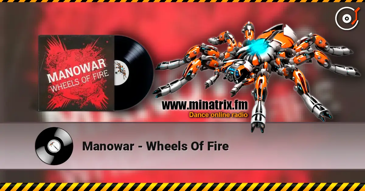 Manowar - Wheels Of Fire 高品质在线收听 | Minatrix.FM