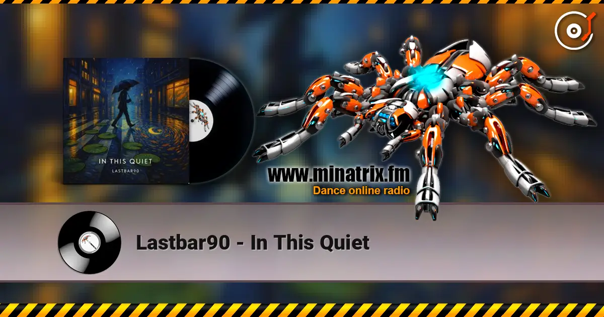 Lastbar90 - In This Quiet 高品质在线收听 | Minatrix.FM