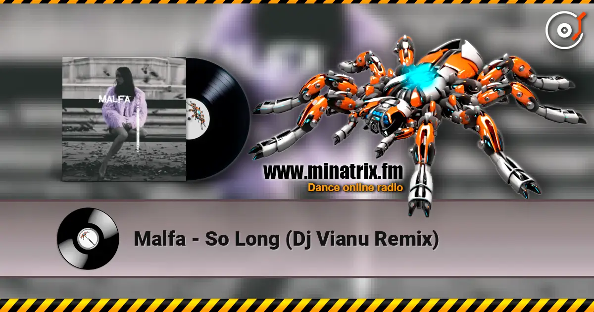 Malfa - So Long (Dj Vianu Remix) 高品质在线收听 | Minatrix.FM