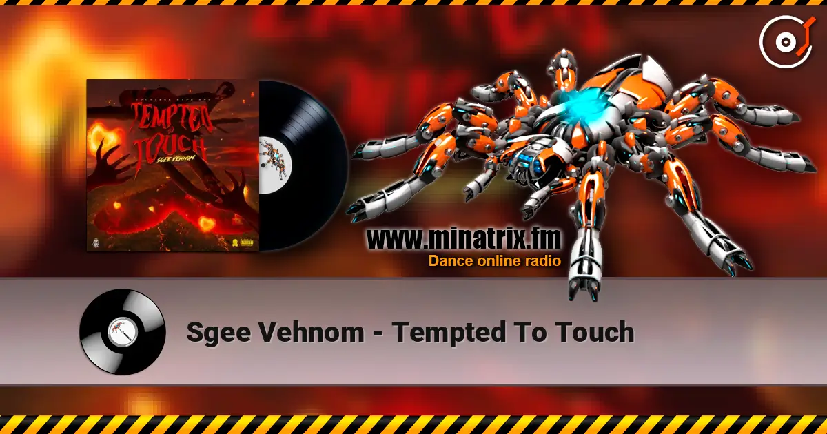 Sgee Vehnom - Tempted To Touch 高品质在线收听 | Minatrix.FM