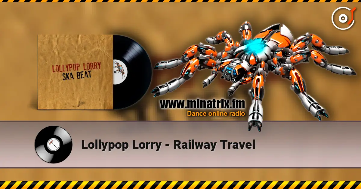 Lollypop Lorry - Railway Travel 高品质在线收听 | Minatrix.FM