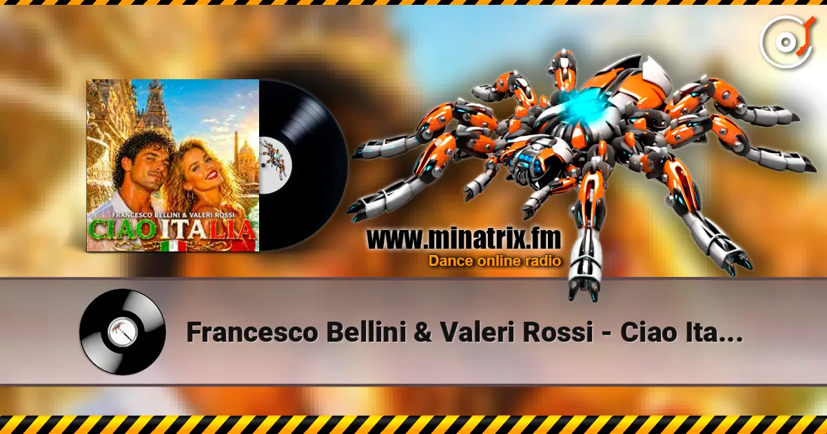 Francesco Bellini & Valeri Rossi - Ciao Italia 高品质在线收听 | Minatrix.FM
