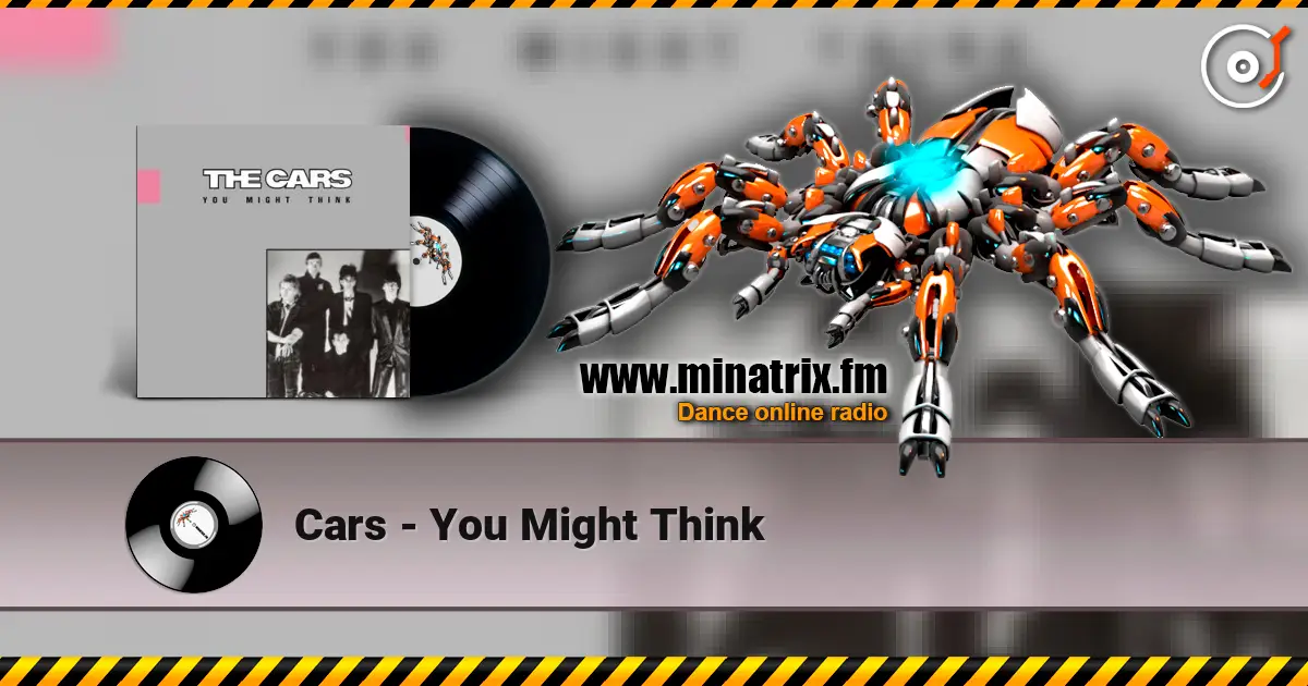 Cars - You Might Think 高品质在线收听 | Minatrix.FM