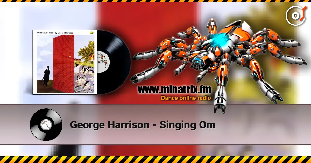 George Harrison - Singing Om 高品质在线收听 | Minatrix.FM