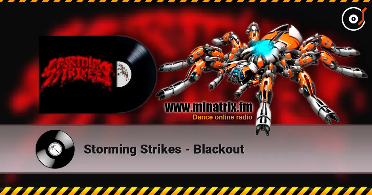 Storming Strikes - Blackout 高品质在线收听 | Minatrix.FM