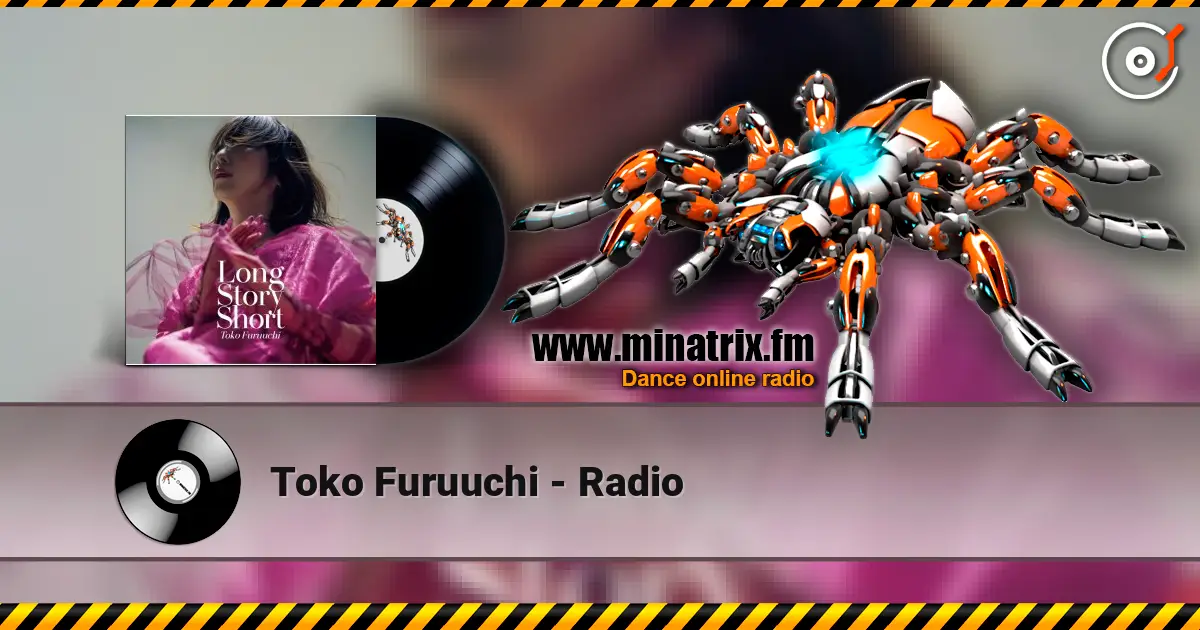 Toko Furuuchi - Radio 高品质在线收听 | Minatrix.FM
