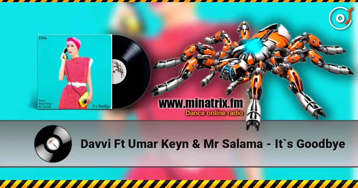 Davvi  Ft Umar Keyn & Mr Salama - It`s Goodbye 高品质在线收听 | Minatrix.FM