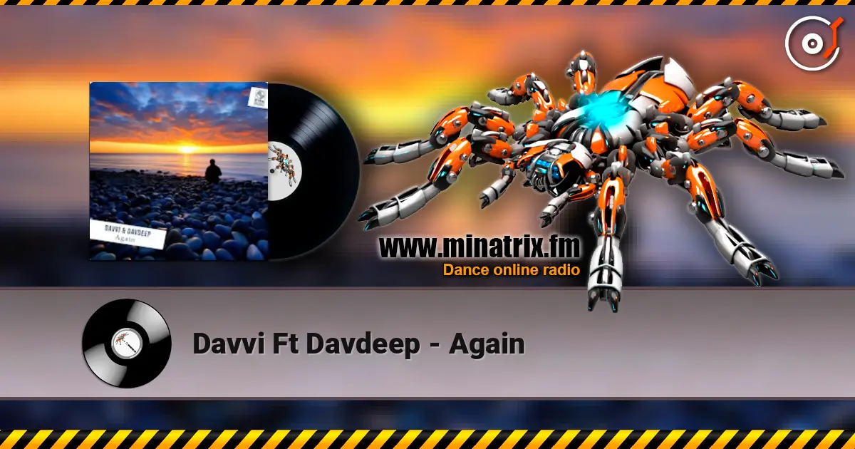 Davvi Ft Davdeep - Again 高品质在线收听 | Minatrix.FM