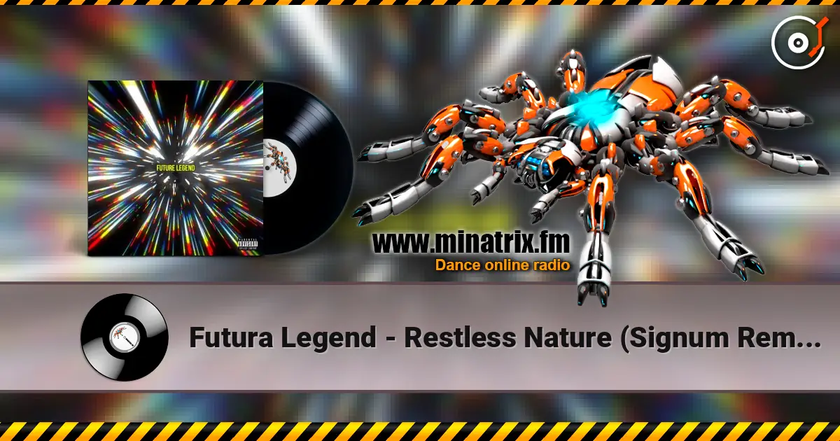 Futura Legend - Restless Nature (Signum Remix) 高品质在线收听 | Minatrix.FM