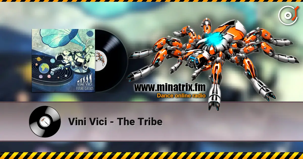 Vini Vici - The Tribe 高品质在线收听 | Minatrix.FM