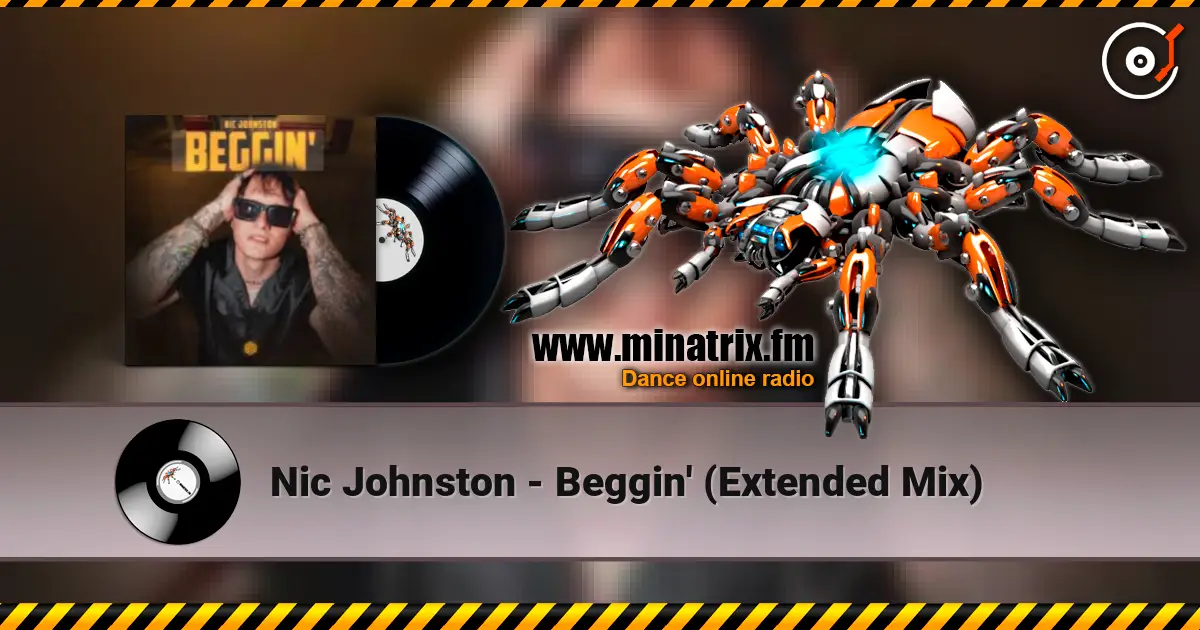 Nic Johnston - Beggin' (Extended Mix) 高品质在线收听 | Minatrix.FM