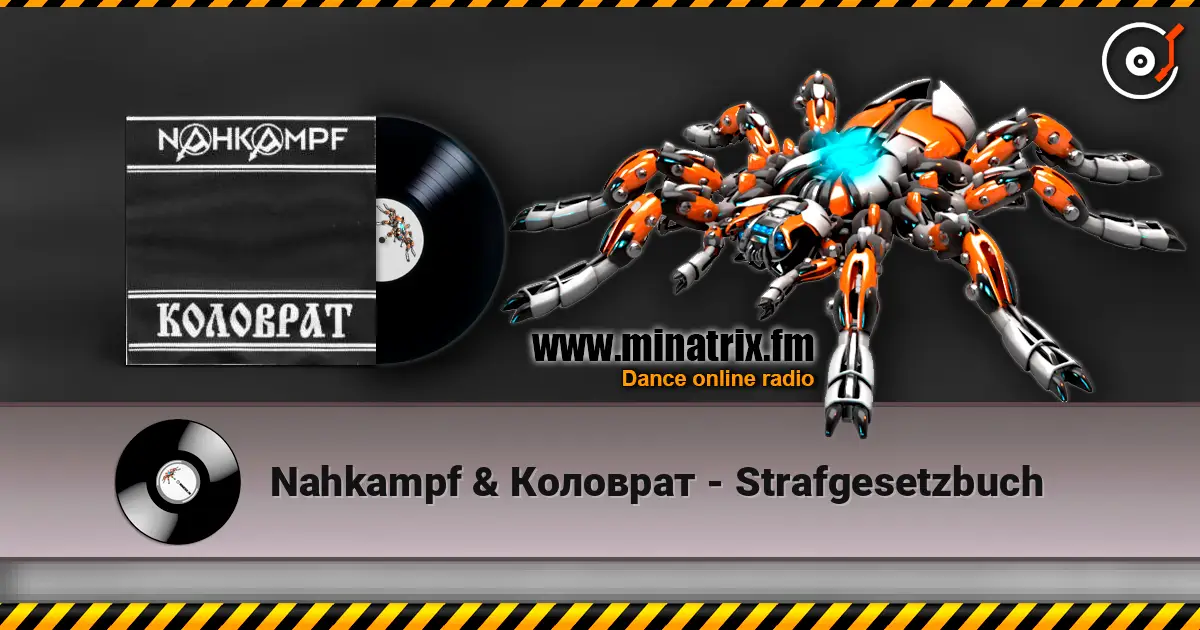 Nahkampf & Коловрат - Strafgesetzbuch 高品质在线收听 | Minatrix.FM