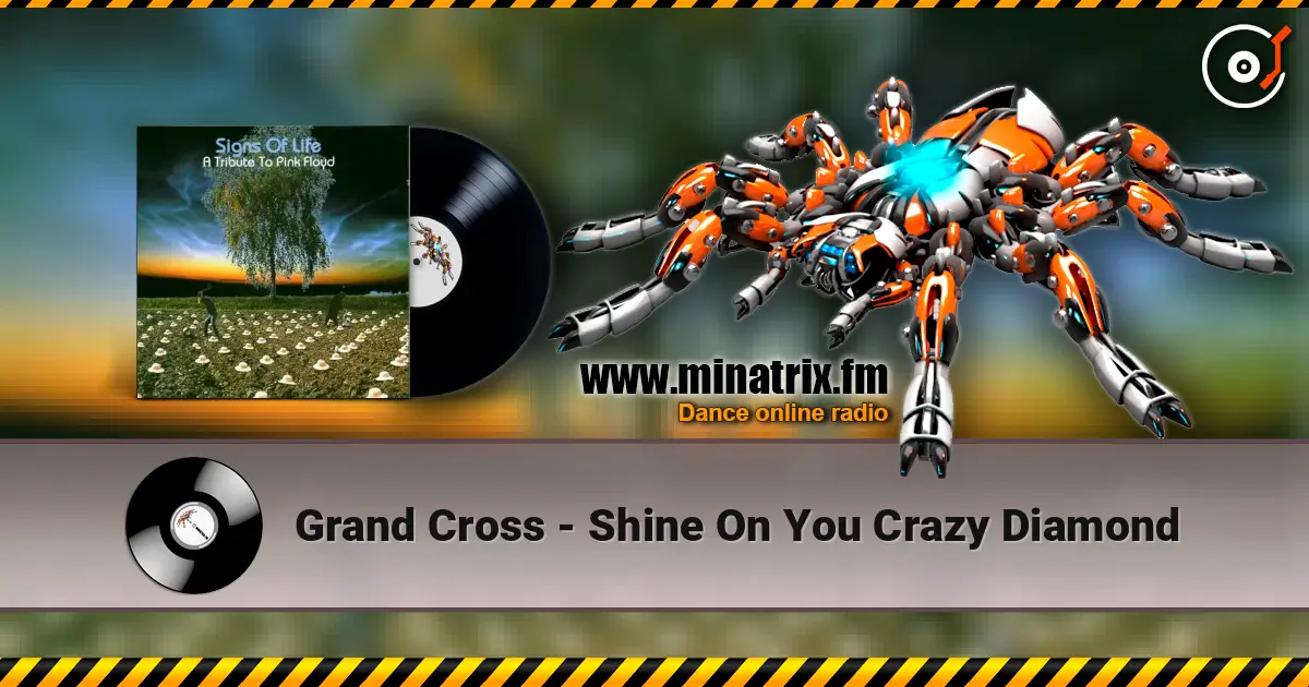 Grand Cross - Shine On You Crazy Diamond 高品质在线收听 | Minatrix.FM