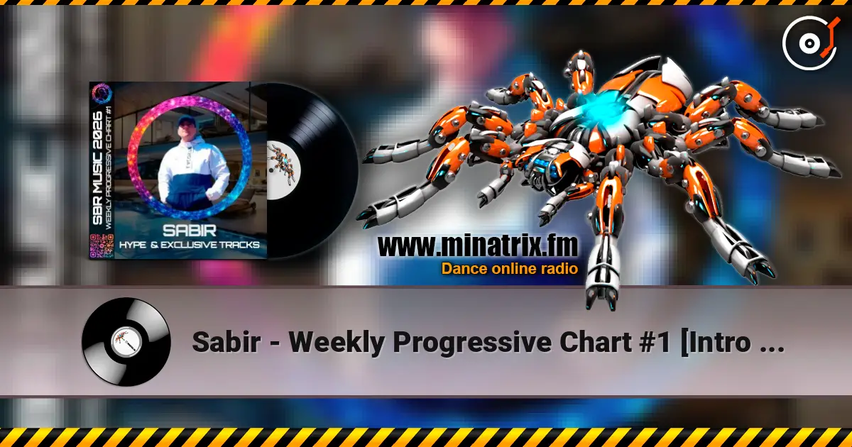 Sabir - Weekly Progressive Chart #1 [Intro Voice] 高品质在线收听 | Minatrix.FM