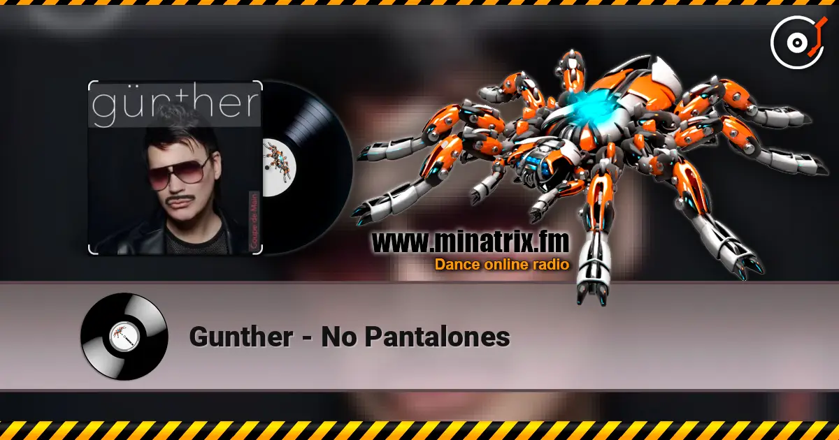 Gunther - No Pantalones 高品质在线收听 | Minatrix.FM
