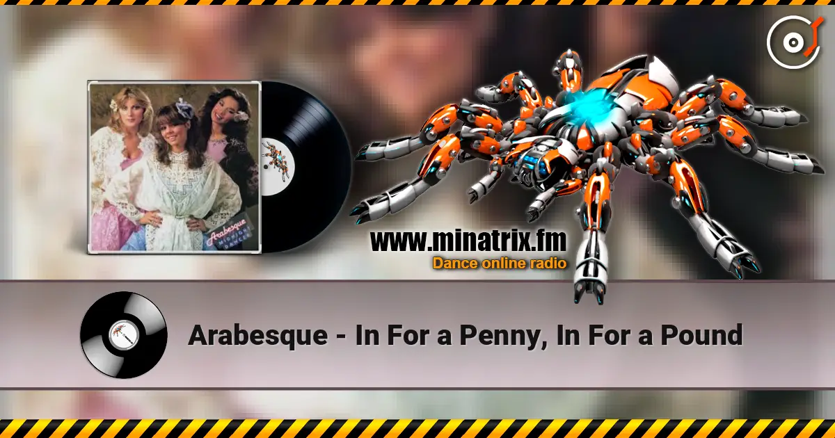 Arabesque - In For a Penny, In For a Pound 高品质在线收听 | Minatrix.FM