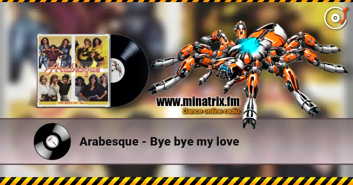 Arabesque - Bye bye my love 高品质在线收听 | Minatrix.FM